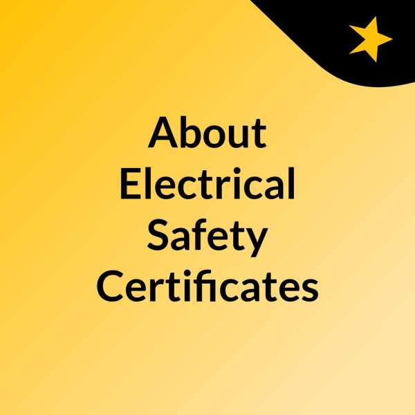 About Electrical Safety Certificates Listen to Podcasts On Demand