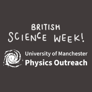 British Science Week with University of Manchester Physics Outreach-logo