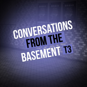 Conversations from the Basement