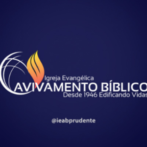 IEAB PRUDENTE - Igreja Evangelica Avivamento Biblico de Presidente Prudente/SP