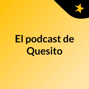 El podcast de Quesito-logo