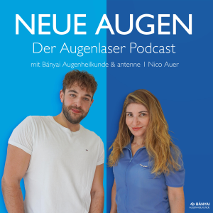 Neue Augen - Der Augenlaser Podcast mit Dr. Banyai Augenheilkunde & antenne 1 Nico Auer-logo