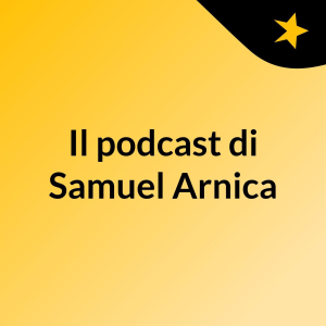 Il podcast di Samuel Arnica-logo