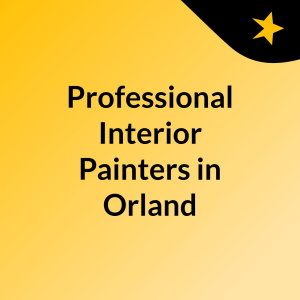 Professional Interior Painters in Orland