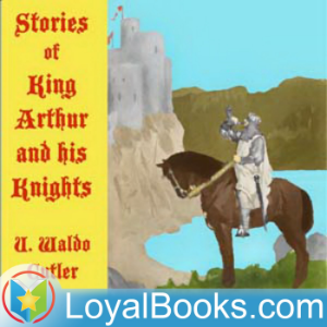 Stories of King Arthur and His Knights by U. Waldo Cutler-logo