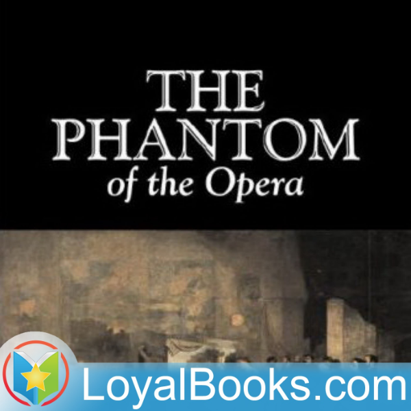 The Phantom of the Opera by Gaston Leroux | Free Internet Radio | TuneIn