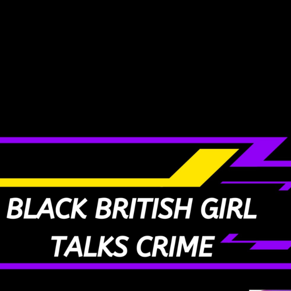 Black British Girl Talks Crime Listen to Podcasts On Demand Free TuneIn