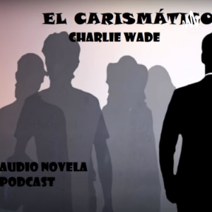 El CARISMATICO CHARLIE WADE (YERNO MILLONARIO)-logo