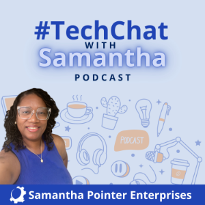 #TechChat with Samantha