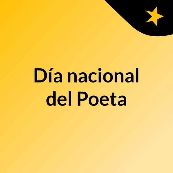 Dia nacional del Poeta | Listen to Podcasts On Demand Free | TuneIn