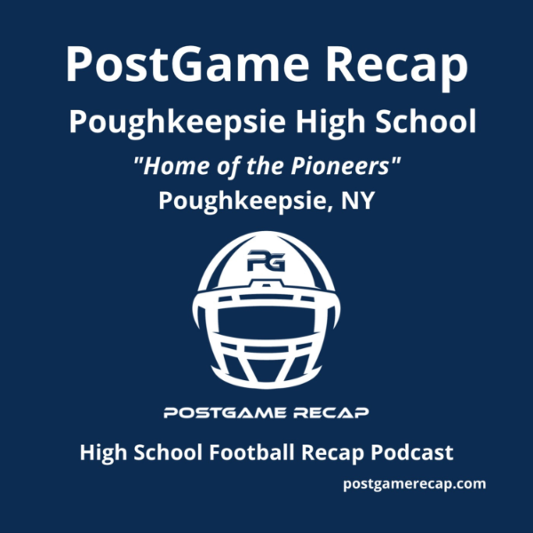 Poughkeepsie High School Poughkeepsie, NY PostGame Recap Listen