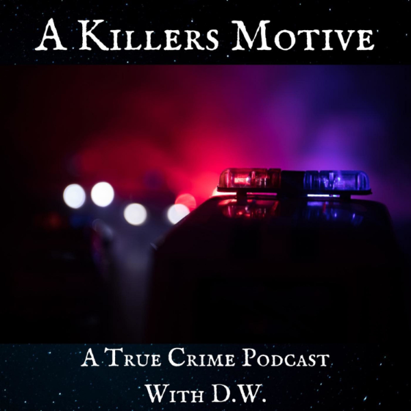 A Killers Motive Listen to Podcasts On Demand Free TuneIn