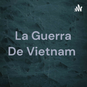 La Guerra De Vietnam