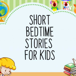 Short Bedtime stories for kids
