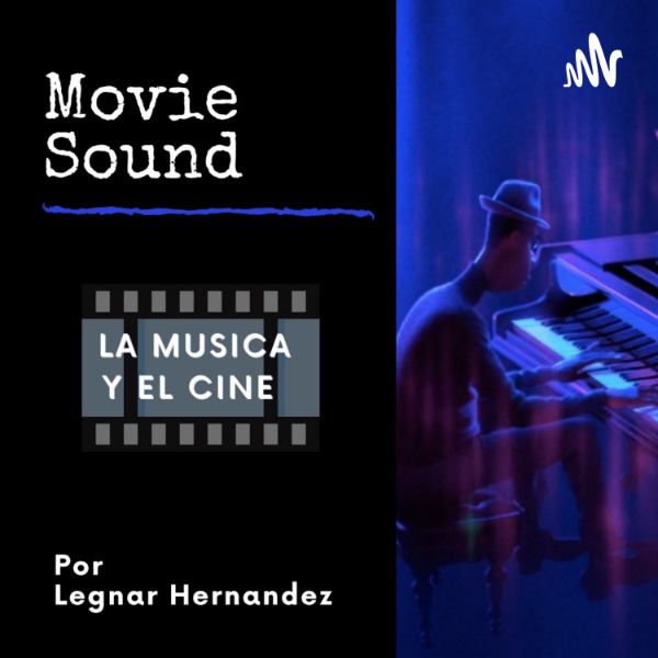 Movie Sound La Musica Y El Cine Listen to Podcasts On Demand Free