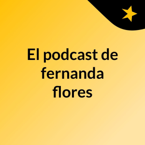 El podcast de fernanda flores-logo