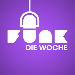 Was die Woche wichtig war - Der funk-Podcast