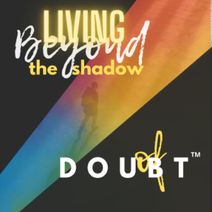 Living Beyond the Shadow of Doubt™-logo