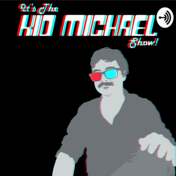 It’s the Kid Michael Show! Listen to Podcasts On Demand Free TuneIn