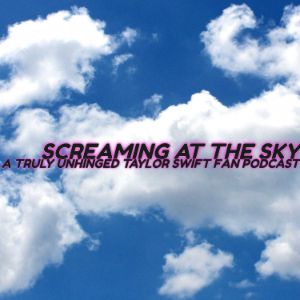 Screaming at the Sky: A Truly Unhinged Taylor Swift Fan Podcast-logo