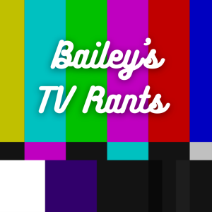 Bailey’s TV Rants-logo