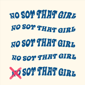 No soy that girl
