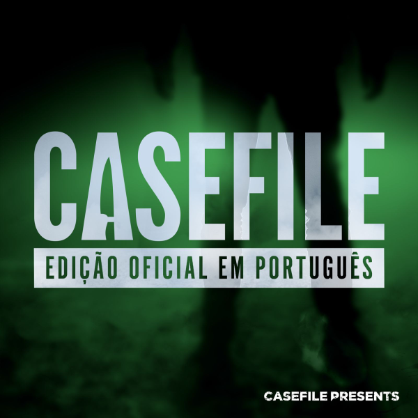 Casefile True Crime Edicao Oficial em Portugues Listen to Podcasts