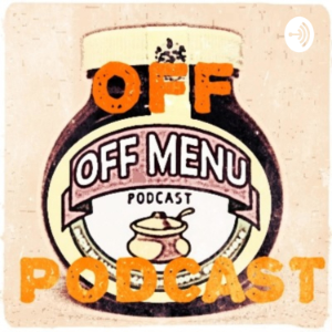 Off "Off Menu Podcast” Podcast-logo