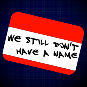 We Still Don’t Have a Name-logo