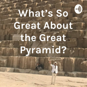 What's So Great About the Great Pyramid?-logo