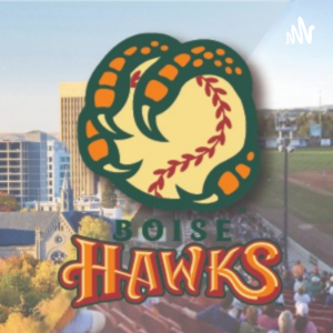Boise Hawks: Hawks Nest Podcast