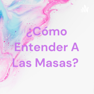 ¿Como Entender A Las Masas?-logo