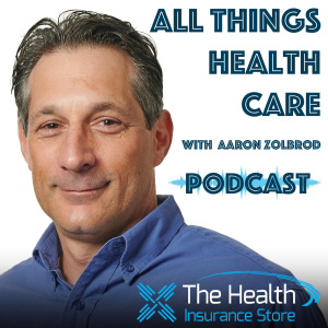 All Things Health Care with Aaron Zolbrod and The Health Insurance Store-logo