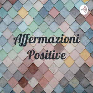Affermazioni positive 🥰🥰🥰