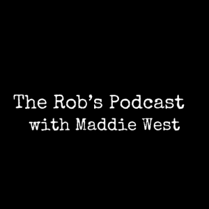 The Rob's Podcast With Maddie West-logo