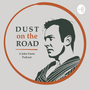 Dust on the Road : A John Fante Podcast-logo