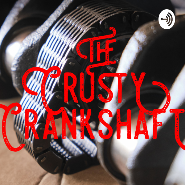 The Crusty Crankshaft! | Listen to Podcasts On Demand Free | TuneIn
