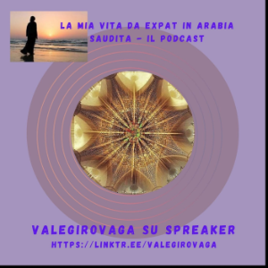 ValeGirovaga.La mia vita da expat in Arabia Saudita
