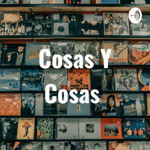 Cosas Y Cosas