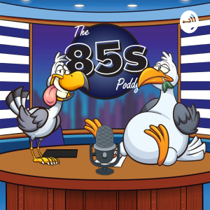 The 85s Poddy