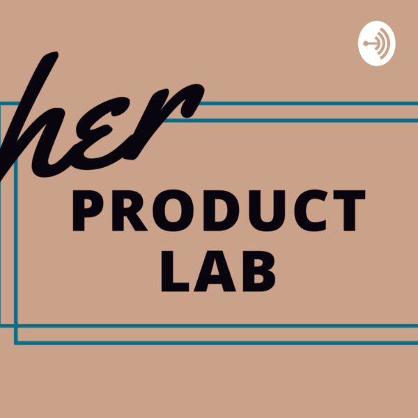Her Product Lab Listen to Podcasts On Demand Free TuneIn