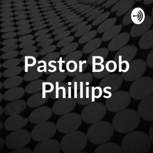 Pastor Bob Phillips-logo