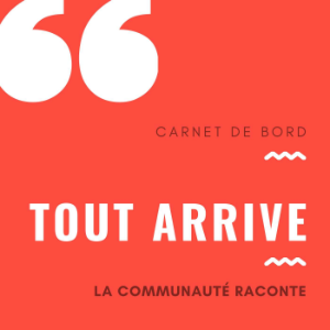 "Tout Arrive", La Communaute de Franck Lopvet raconte-logo