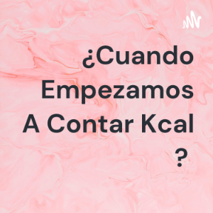 ¿Cuando Empezamos A Contar Kcal ?-logo