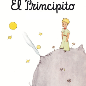 EL PRINCIPITO, Novela de Antoine de Saint-Exupery