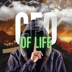 CEO of life