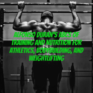 Alfonso Duran's ABCs of Training and Nutrition for Athletics, Bodybuilding, and Weightlifting-logo