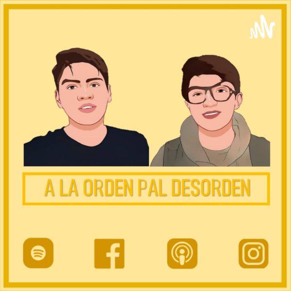 A La Orden Pal Desorden Listen to Podcasts On Demand Free TuneIn