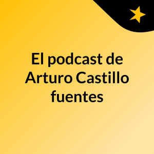 El podcast de Arturo Castillo fuentes-logo