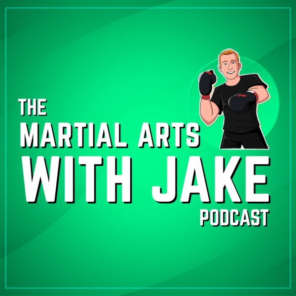 The Martial Arts With Jake Podcast Listen to Podcasts On Demand Free